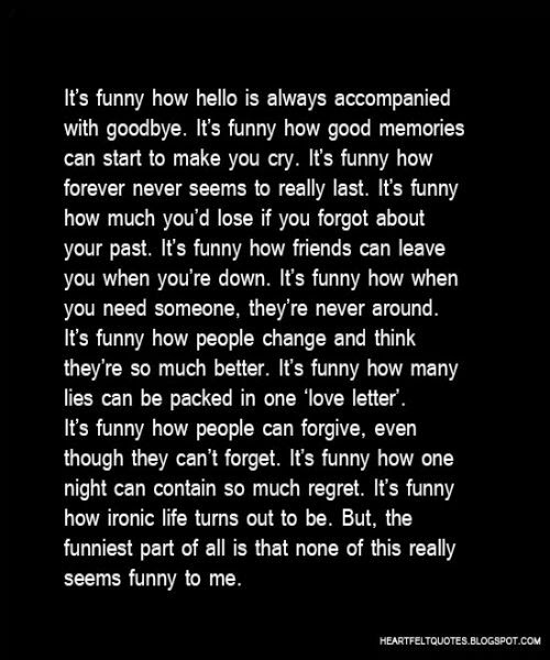 It’s funny how ironic life turns out to be. Heartfelt Love And Life